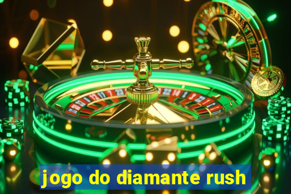 jogo do diamante rush